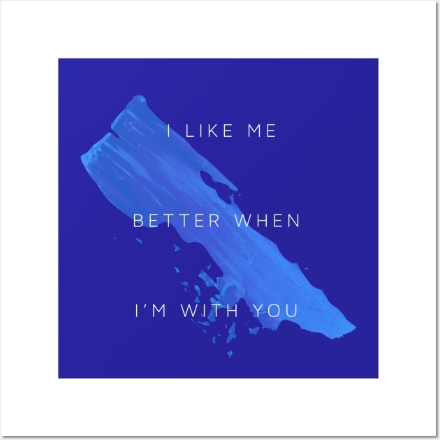 I like me better Wall Art by usernate